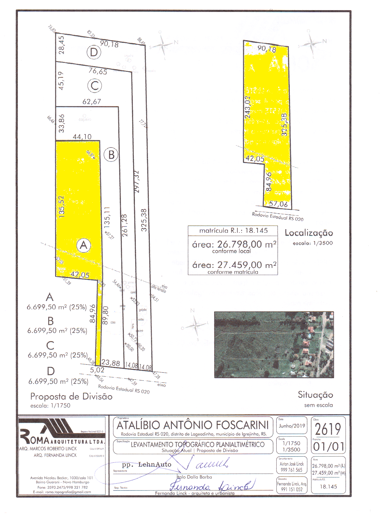 Área “A” Terreno (fração equivalente a 6.699,50m², ) faz frente com a RS-020 de Igrejinha/RS